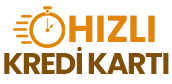 Hızlı Kredi Kartı